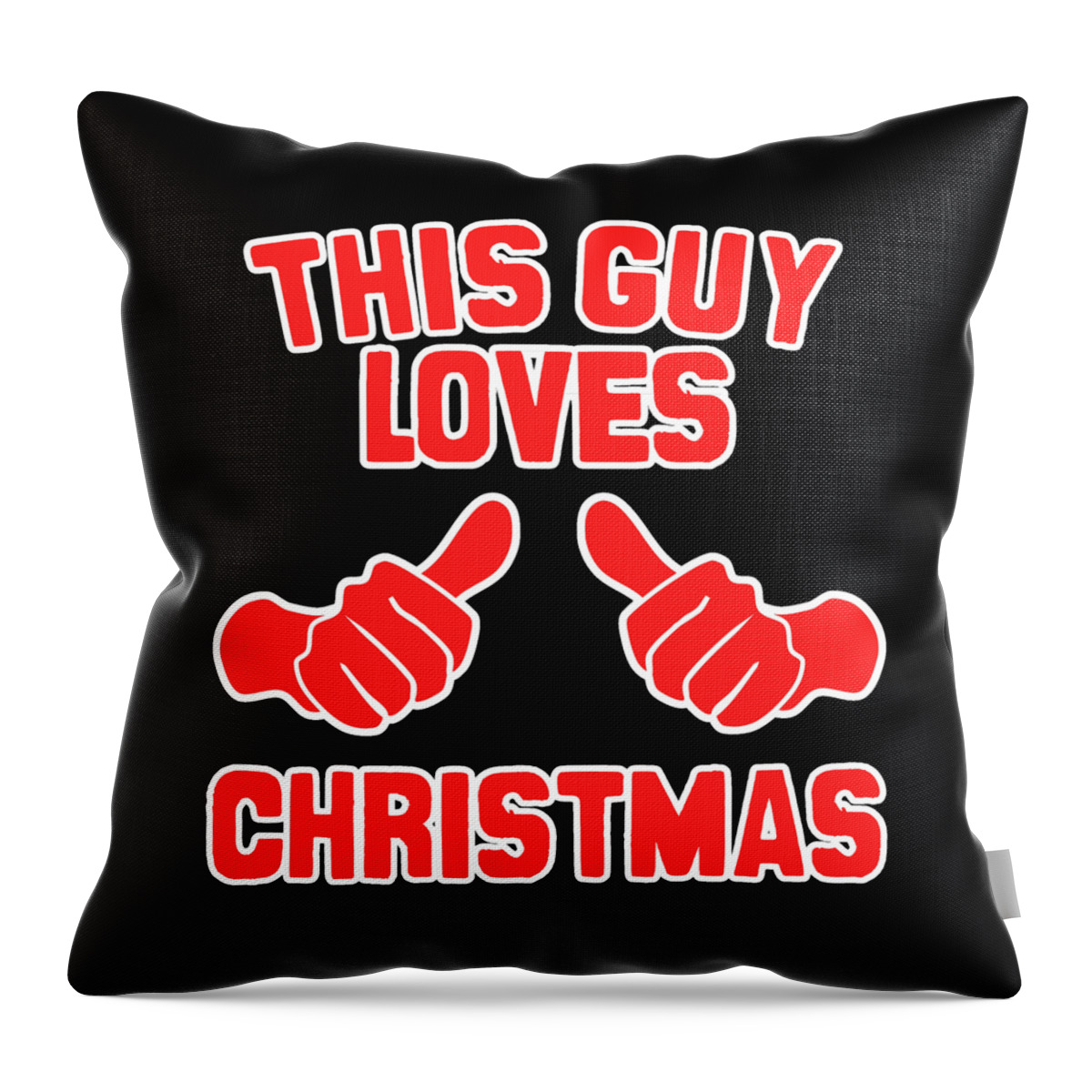 Christmas 2023 Throw Pillow featuring the digital art This Guy Loves Christmas #1 by Flippin Sweet Gear
