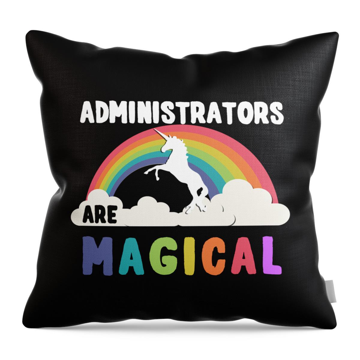 Funny Throw Pillow featuring the digital art Administrators Are Magical by Flippin Sweet Gear
