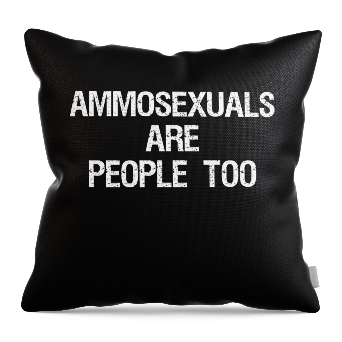 Funny Throw Pillow featuring the digital art Ammosexuals Are People Too by Flippin Sweet Gear
