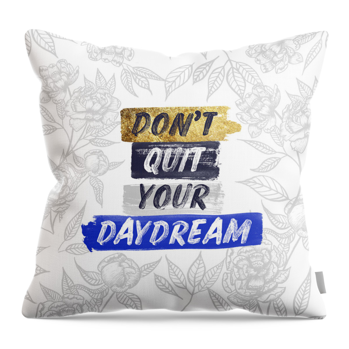 Peony Throw Pillow featuring the painting Don't Quit Your Daydream Blue and Gold Inspirational Art by Jen Montgomery by Jen Montgomery