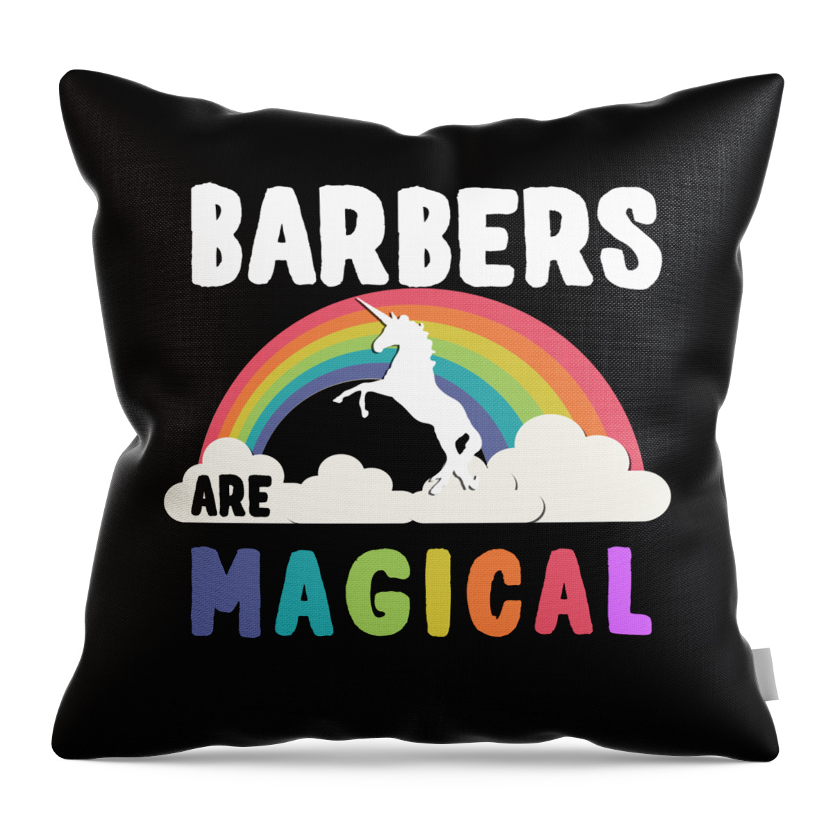 Funny Throw Pillow featuring the digital art Barbers Are Magical by Flippin Sweet Gear