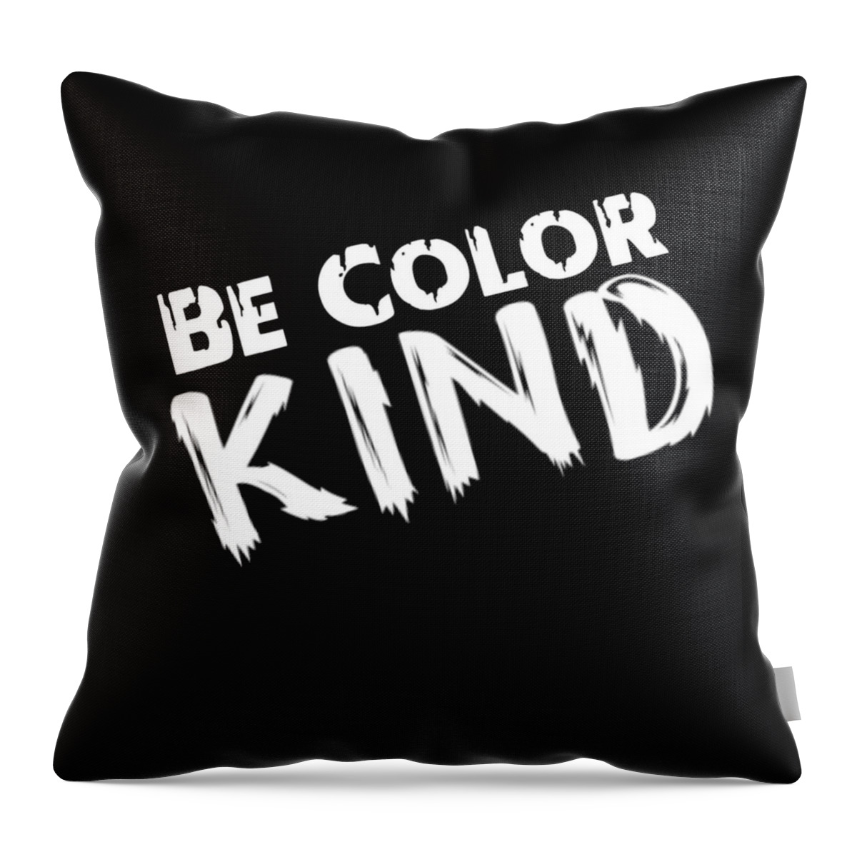 Throw Pillow featuring the digital art Be Color Kind by Tony Camm