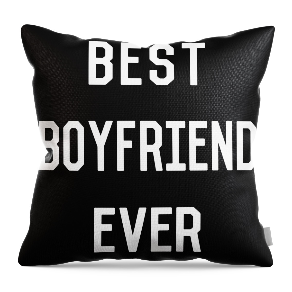 Gifts For Girlfriend Throw Pillow featuring the digital art Best Boyfriend Ever by Flippin Sweet Gear