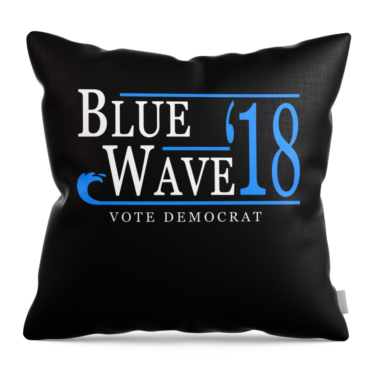 Cool Throw Pillow featuring the digital art Blue Wave Vote Democrat 2018 Election by Flippin Sweet Gear