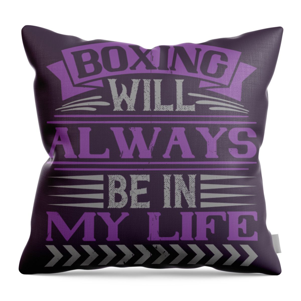 Boxing Throw Pillow featuring the digital art Boxing Gift Boxing Will Always Be In My Life by Jeff Creation