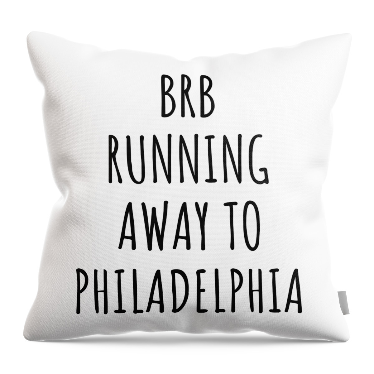 Philadelphia Gift Throw Pillow featuring the digital art BRB Running Away To Philadelphia by Jeff Creation