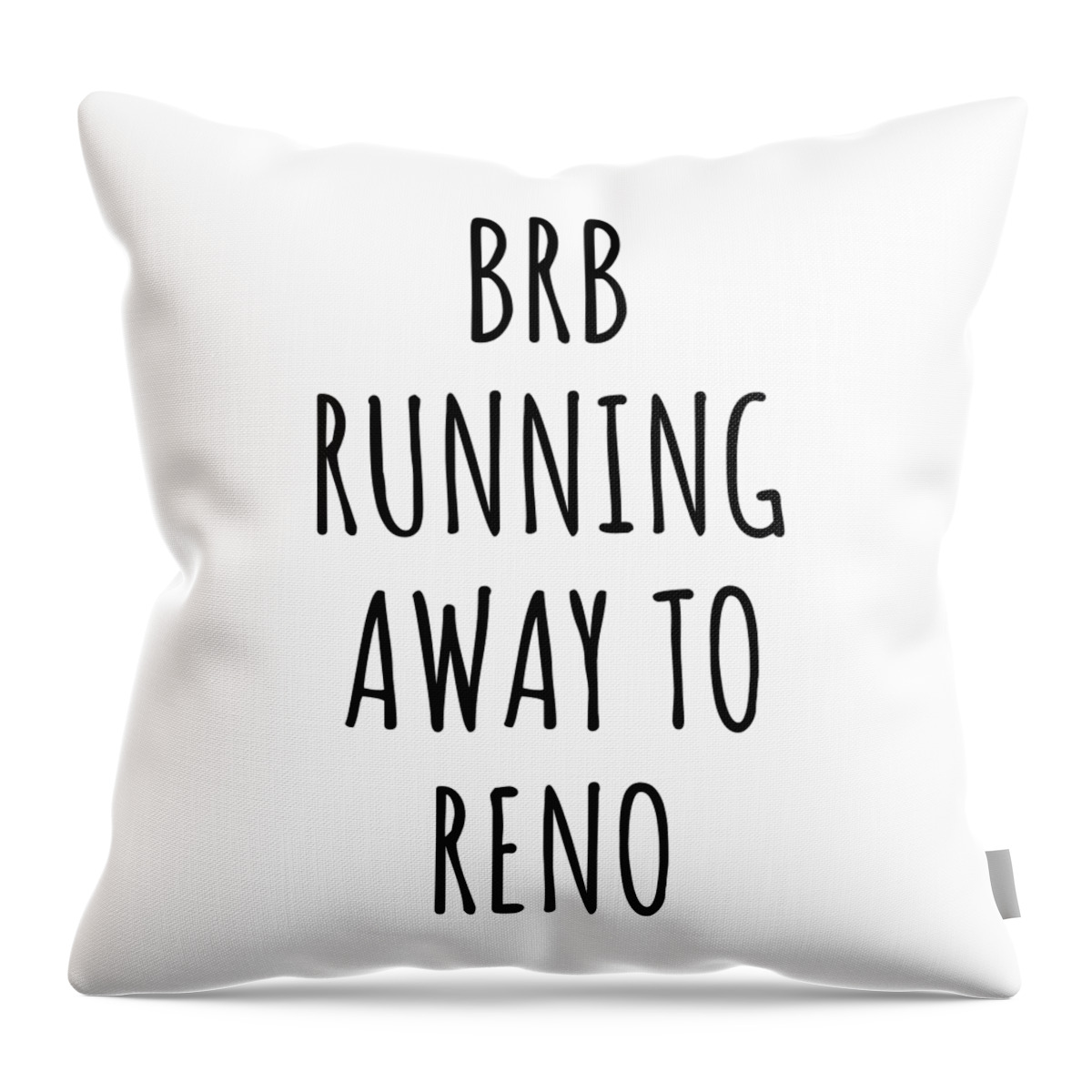 Reno Gift Throw Pillow featuring the digital art BRB Running Away To Reno by Jeff Creation