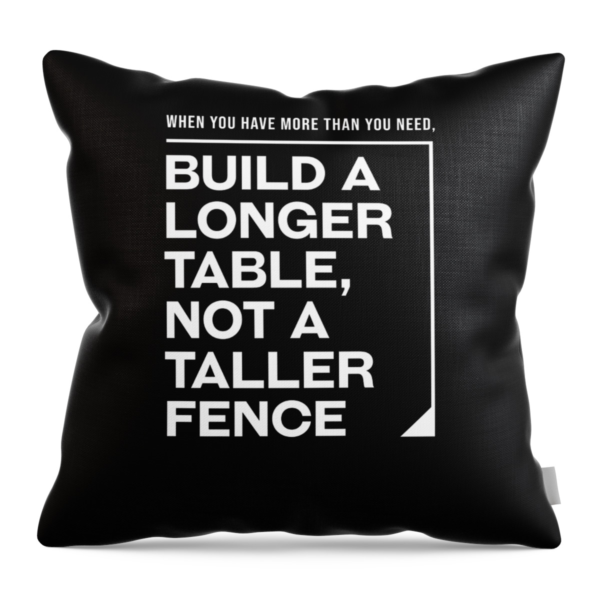 Build Throw Pillow featuring the digital art Build a Longer Table, Not a Taller Fence - Modern, Minimal - Faith Based, Motivational Print by Studio Grafiikka