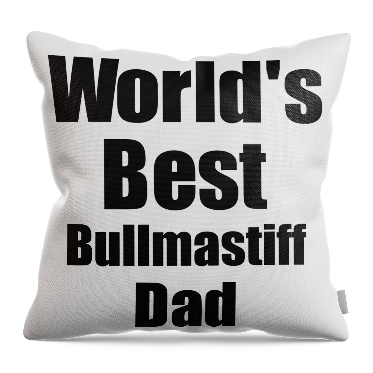 Bullmastiff Dad Throw Pillow featuring the digital art Bullmastiff Dad Dog Lover World's Best Funny Gift Idea For My Pet Owner by Jeff Creation