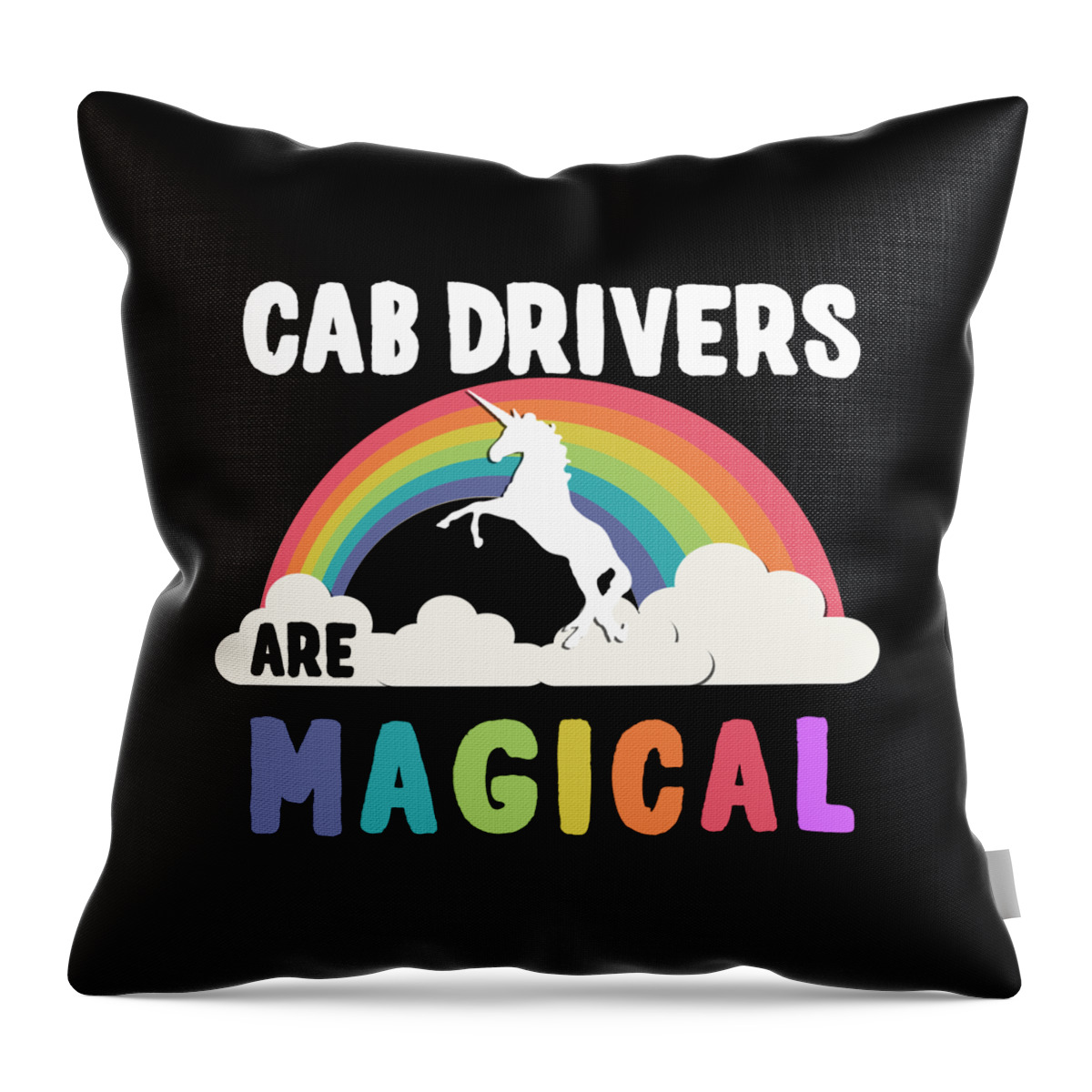 Funny Throw Pillow featuring the digital art Cab Drivers Are Magical by Flippin Sweet Gear