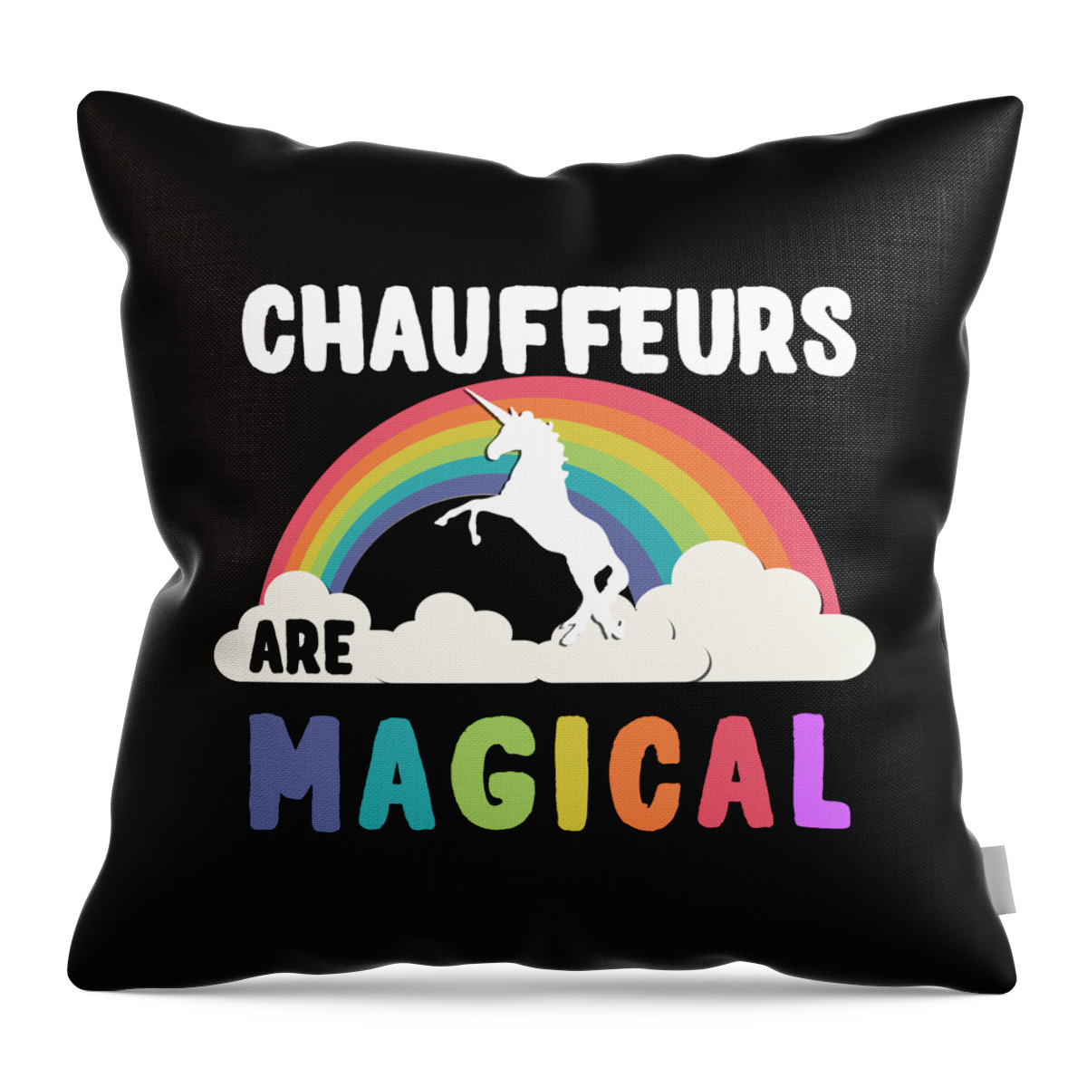 Funny Throw Pillow featuring the digital art Chauffeurs Are Magical by Flippin Sweet Gear