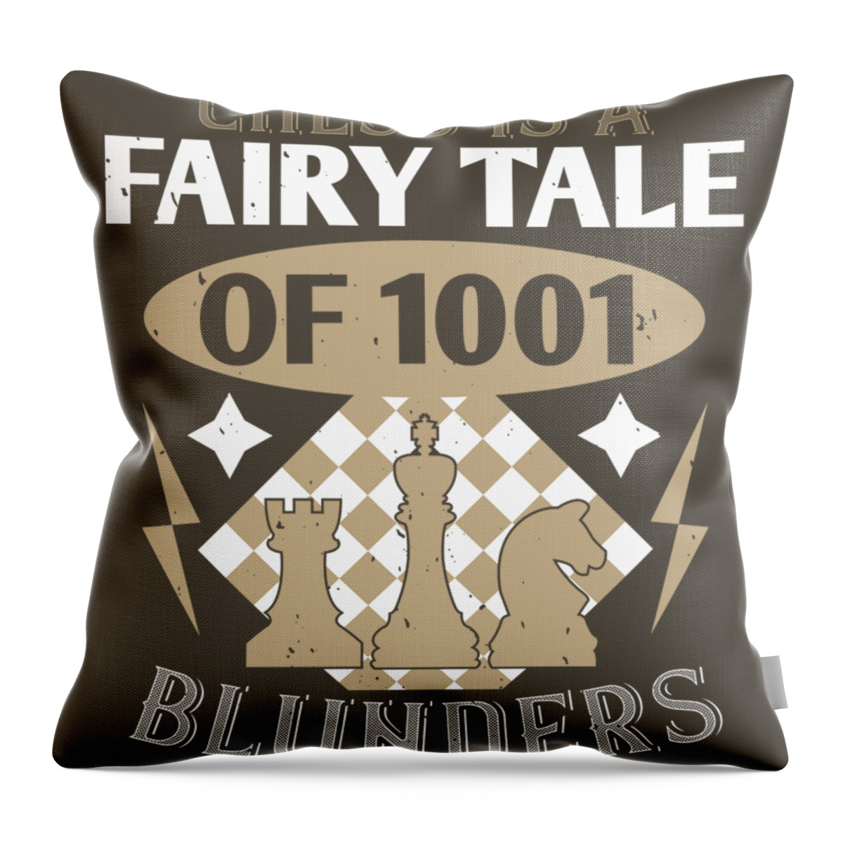 Chess Throw Pillow featuring the digital art Chess Lover Gift Chess Is A Fairy Tale Of 1001 Blunders by Jeff Creation