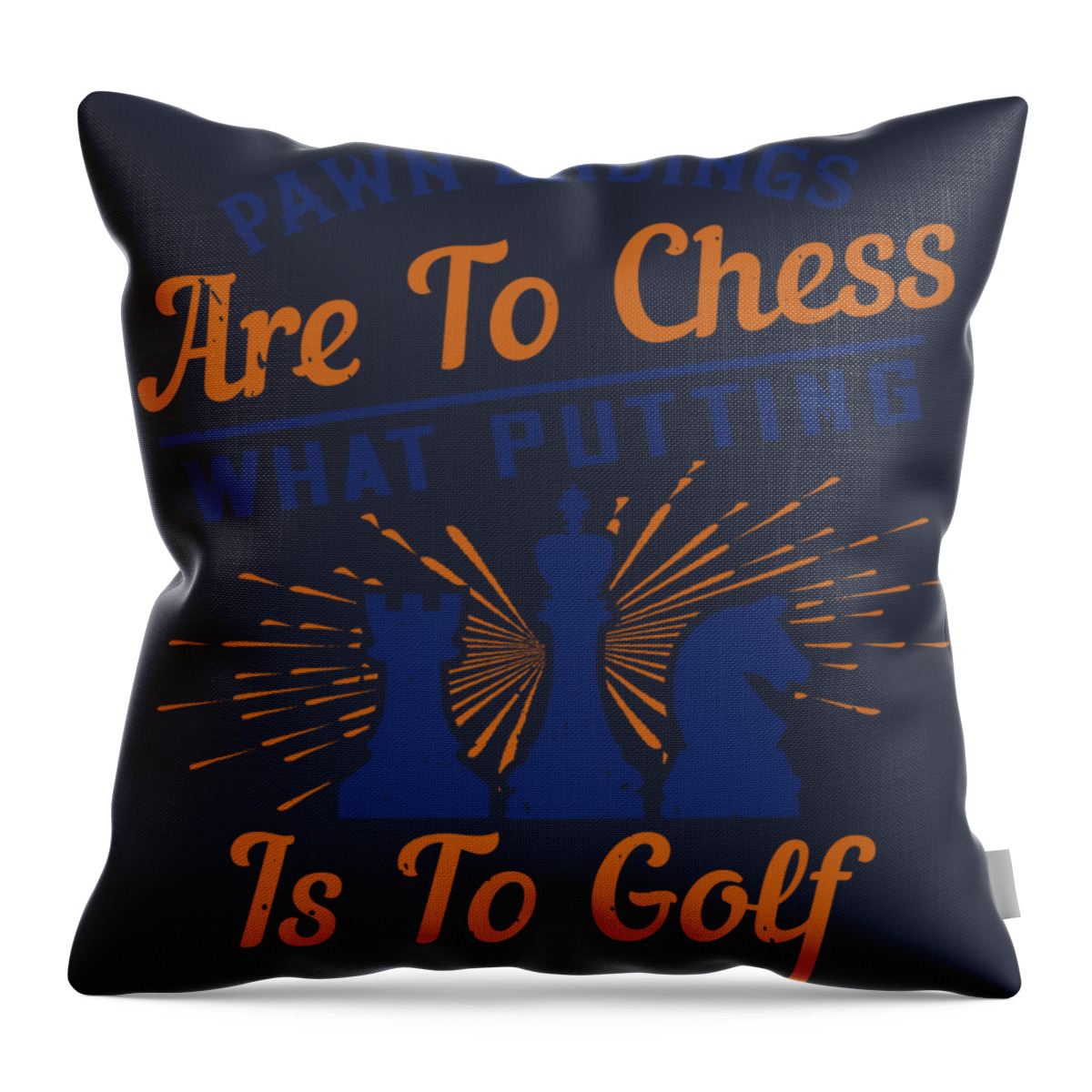 Chess Throw Pillow featuring the digital art Chess Lover Gift Pawn Endings Are To Chess What Putting Is To Golf by Jeff Creation
