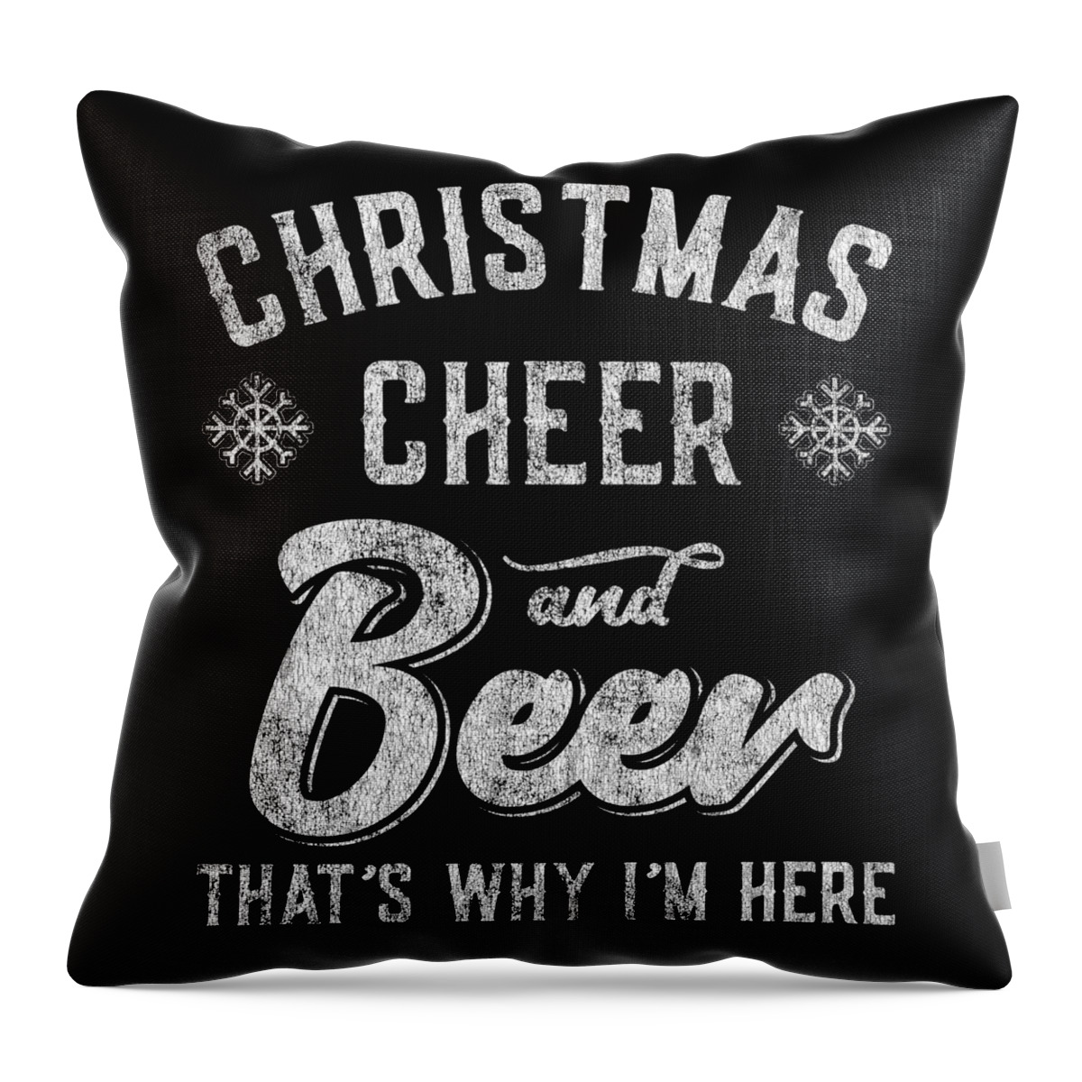Christmas 2023 Throw Pillow featuring the digital art Christmas Cheer and Beer Thats Why Im Here by Flippin Sweet Gear