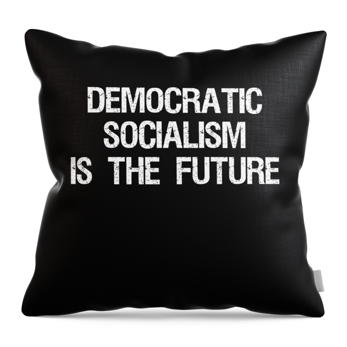 Funny Throw Pillow featuring the digital art Democratic Socialism is the Future by Flippin Sweet Gear