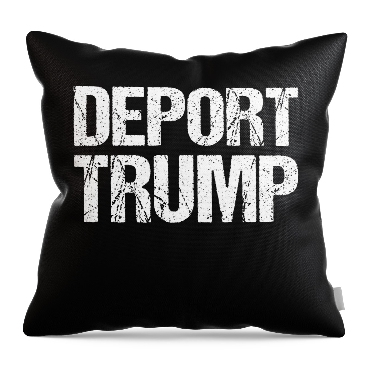 Funny Throw Pillow featuring the digital art Deport Trump by Flippin Sweet Gear