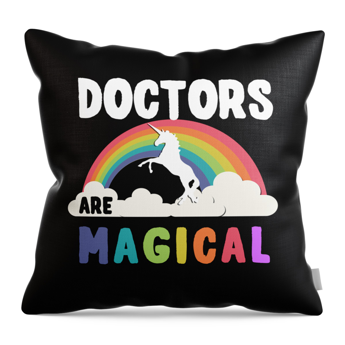 Funny Throw Pillow featuring the digital art Doctors Are Magical by Flippin Sweet Gear
