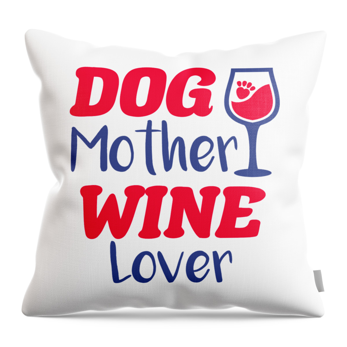 Dog Throw Pillow featuring the digital art Dog Mother Wine Lover by Sambel Pedes