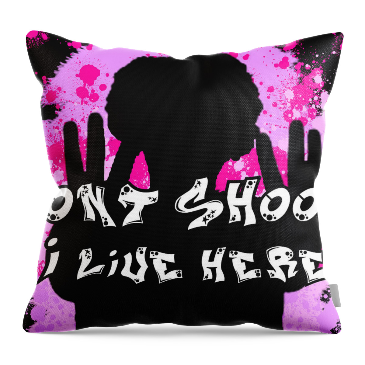 Don't Shoot I Live Here Throw Pillow featuring the digital art Don't Shoot I Live Here by Revy AP
