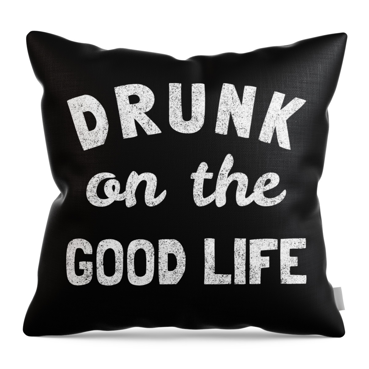 Funny Throw Pillow featuring the digital art Drunk On The Good Life by Flippin Sweet Gear