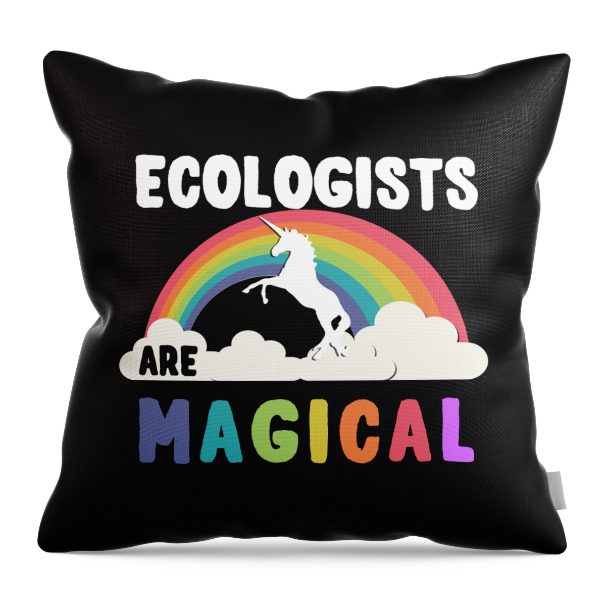 Funny Throw Pillow featuring the digital art Ecologists Are Magical by Flippin Sweet Gear