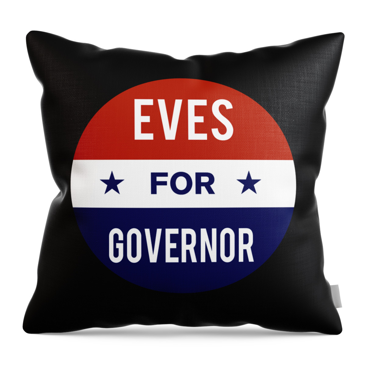 Election Throw Pillow featuring the digital art Eves For Governor by Flippin Sweet Gear