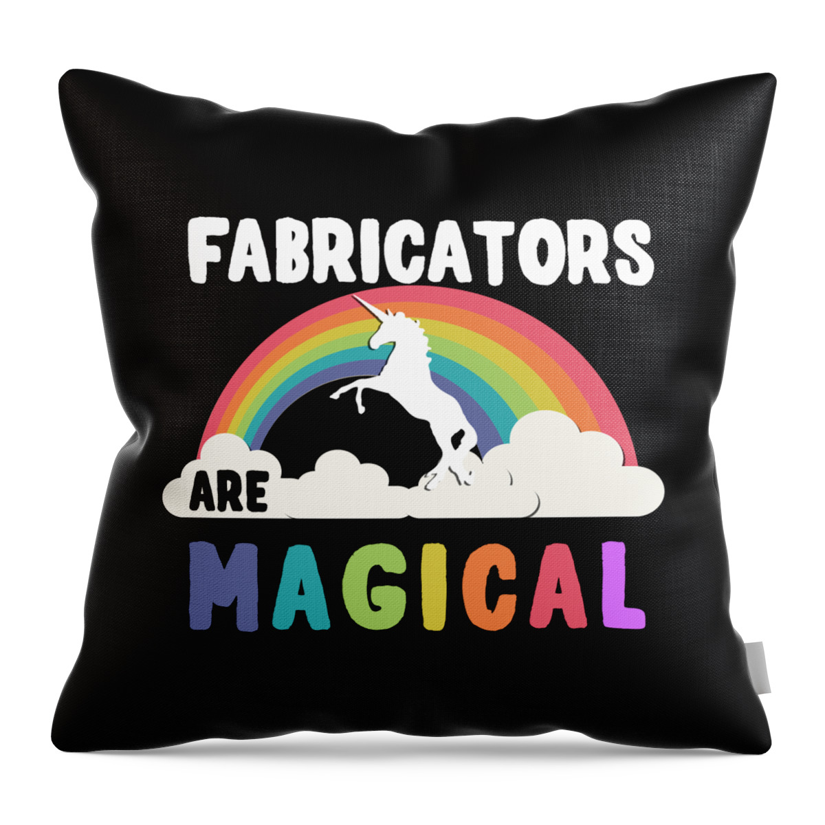 Funny Throw Pillow featuring the digital art Fabricators Are Magical by Flippin Sweet Gear