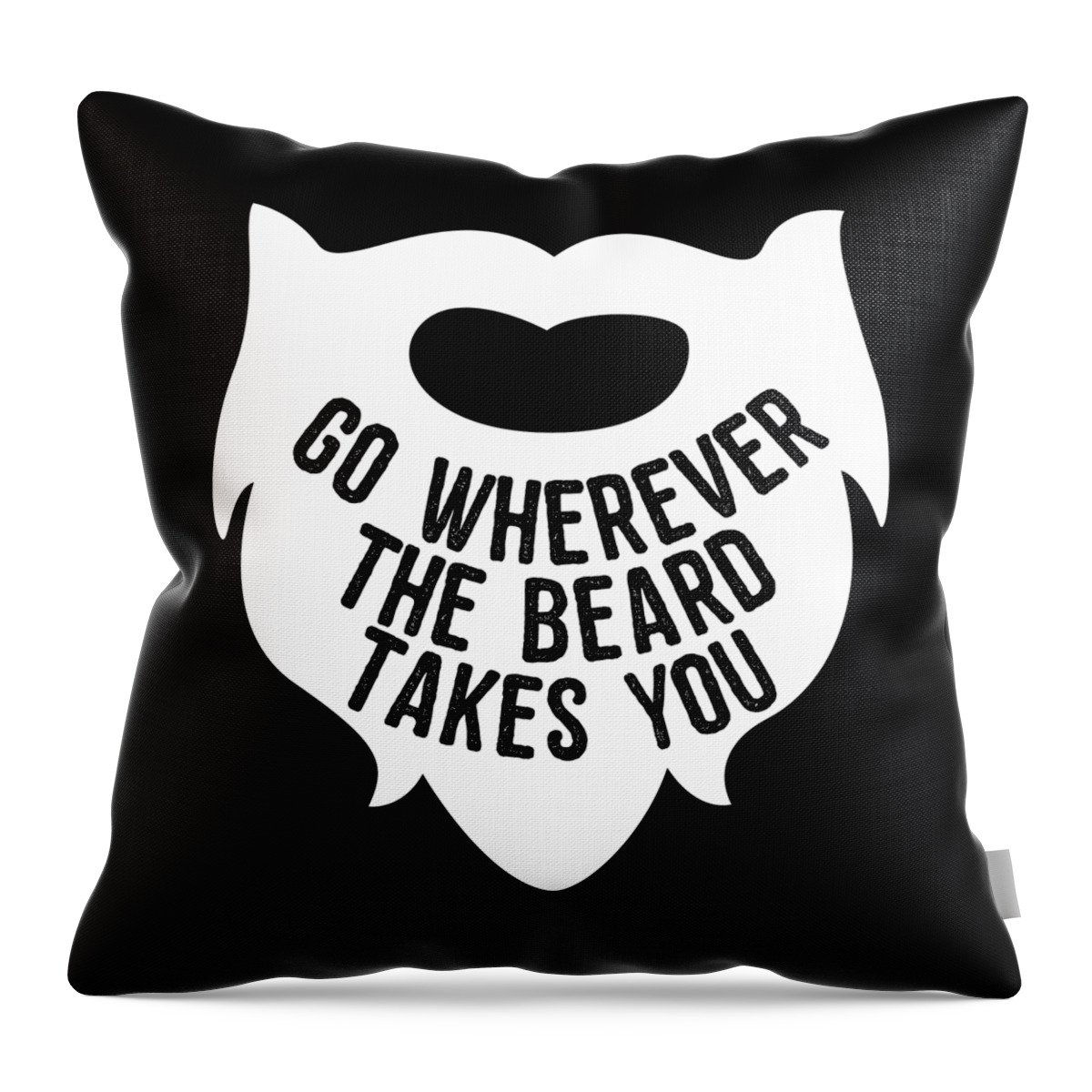 Funny Throw Pillow featuring the digital art Go Wherever The Beard Takes You by Flippin Sweet Gear