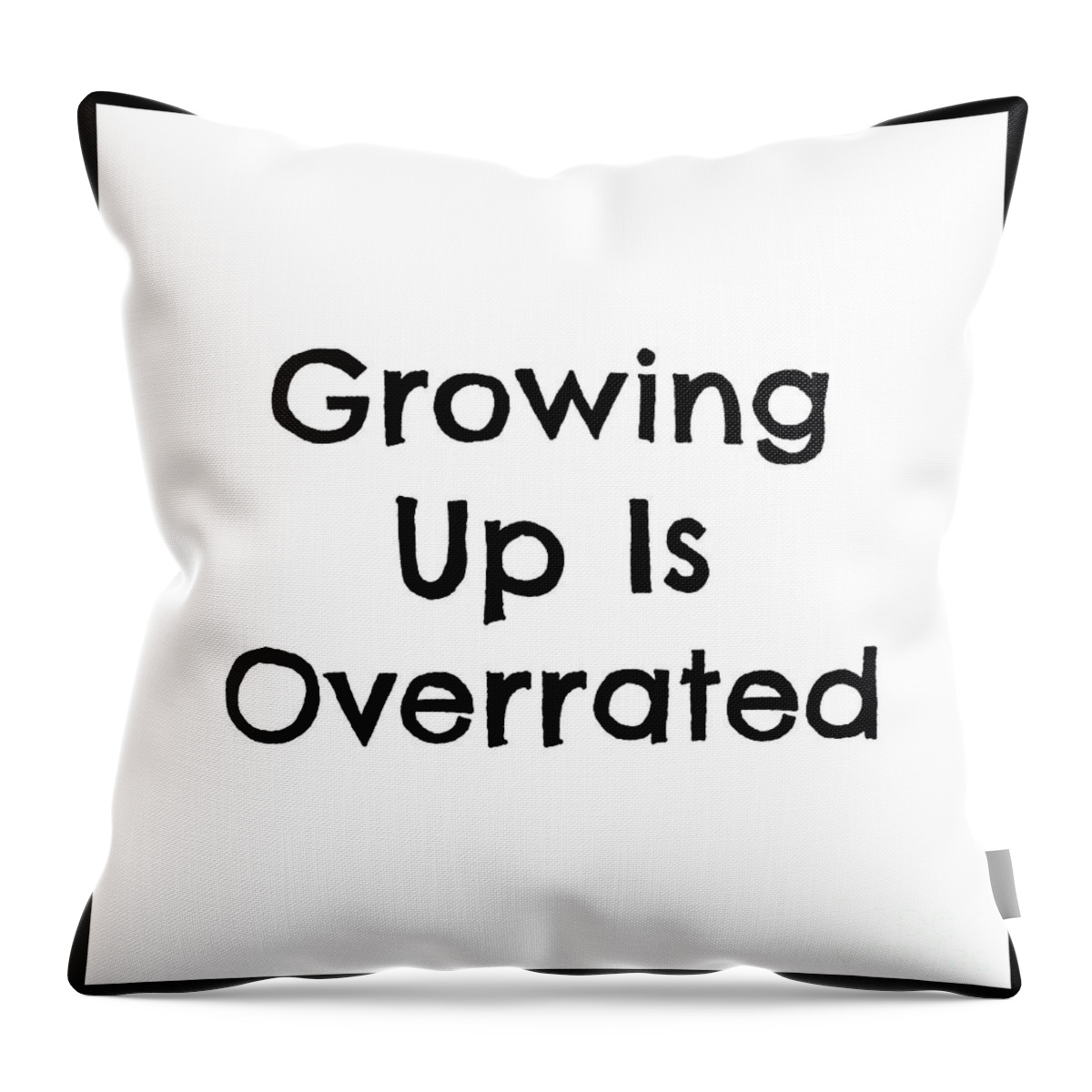 Growing Up Throw Pillow featuring the mixed media Growing Up Is Overrated by Tina LeCour