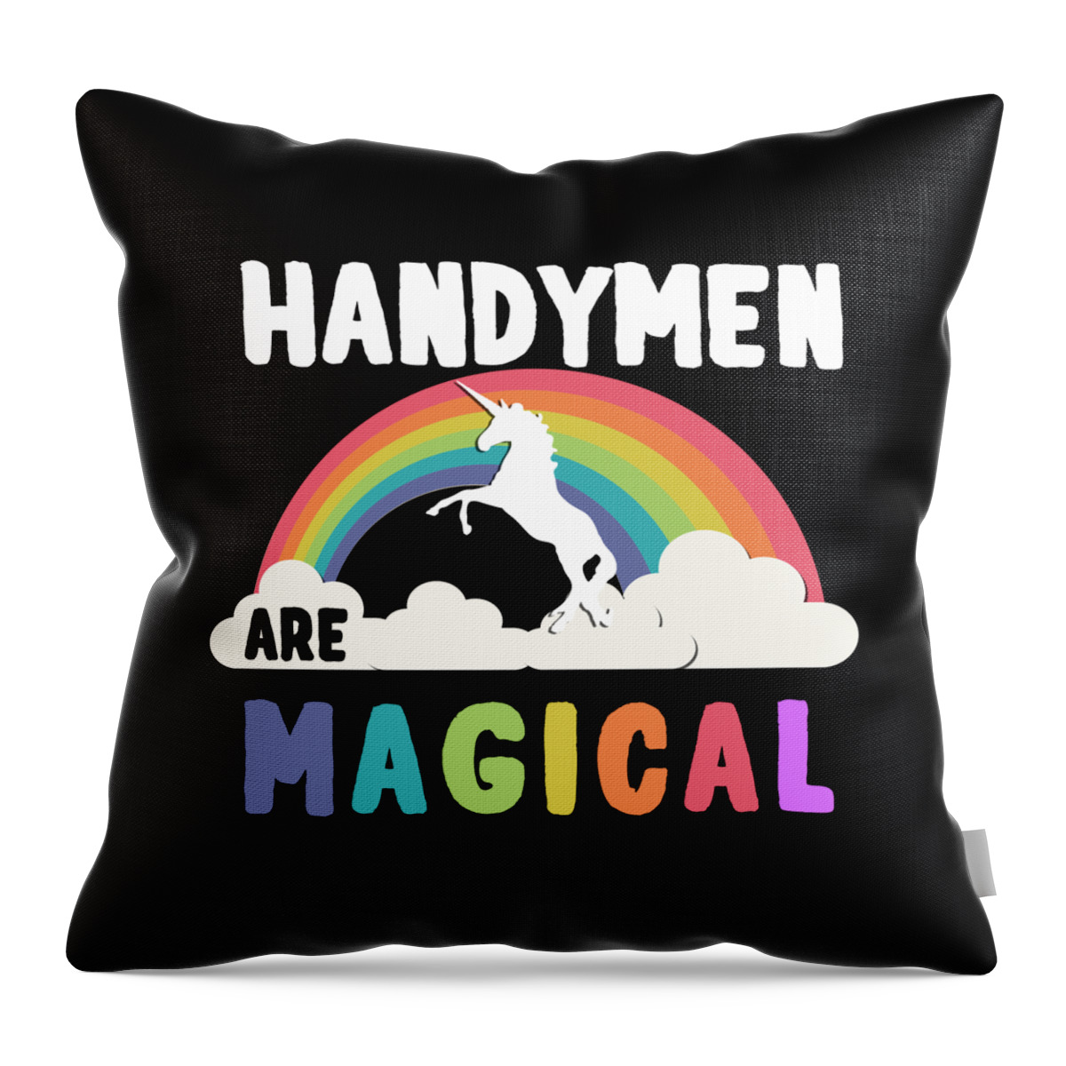 Funny Throw Pillow featuring the digital art Handymen Are Magical by Flippin Sweet Gear