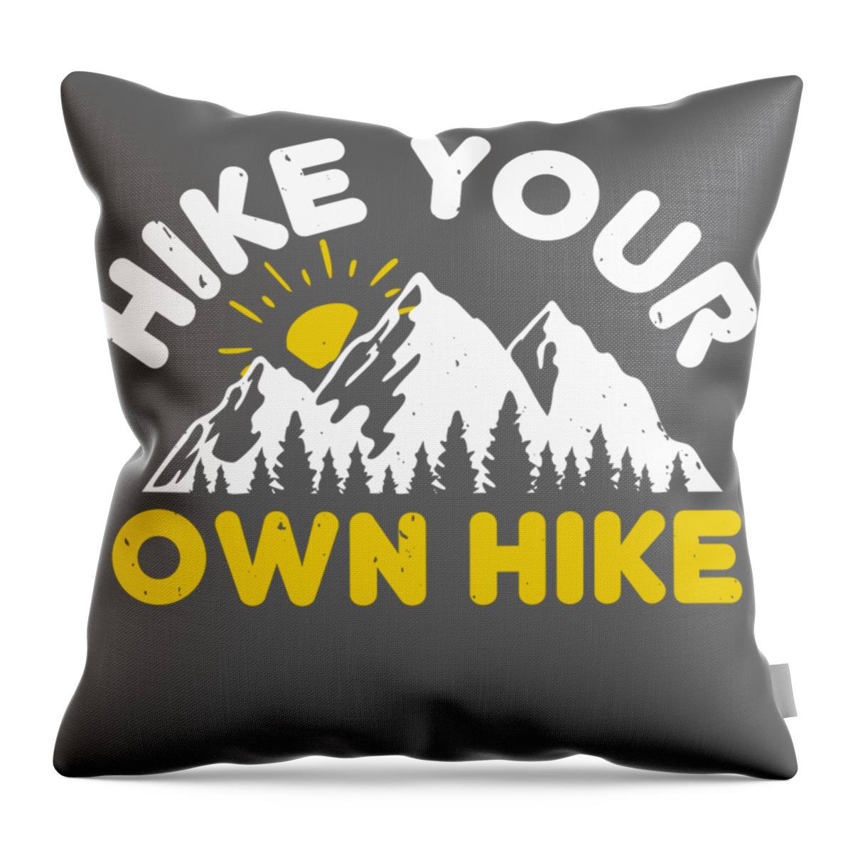 Hiker Throw Pillow featuring the digital art Hiker Gift Hike Your Own Hike Funny Hiking by Jeff Creation