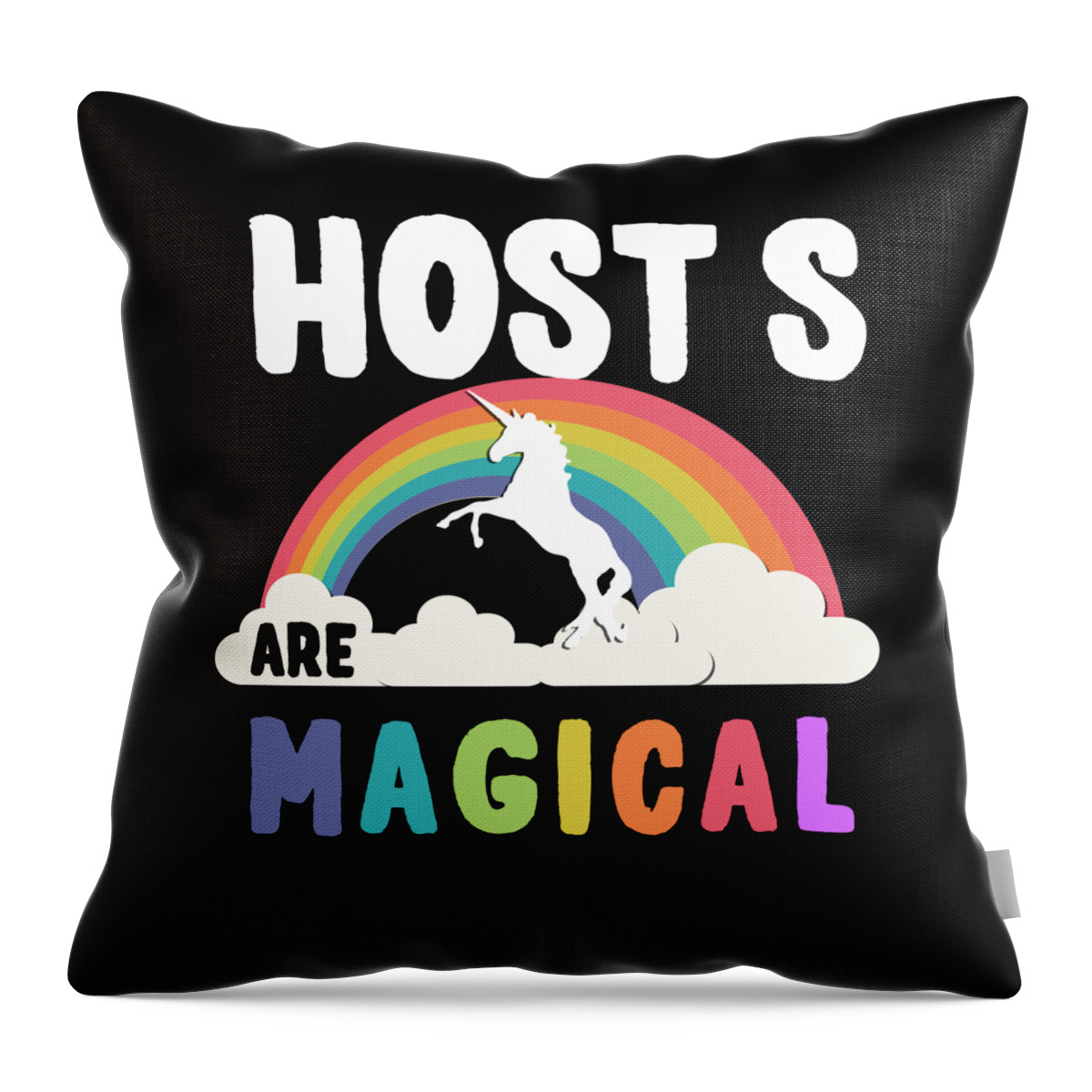 Funny Throw Pillow featuring the digital art Host S Are Magical by Flippin Sweet Gear