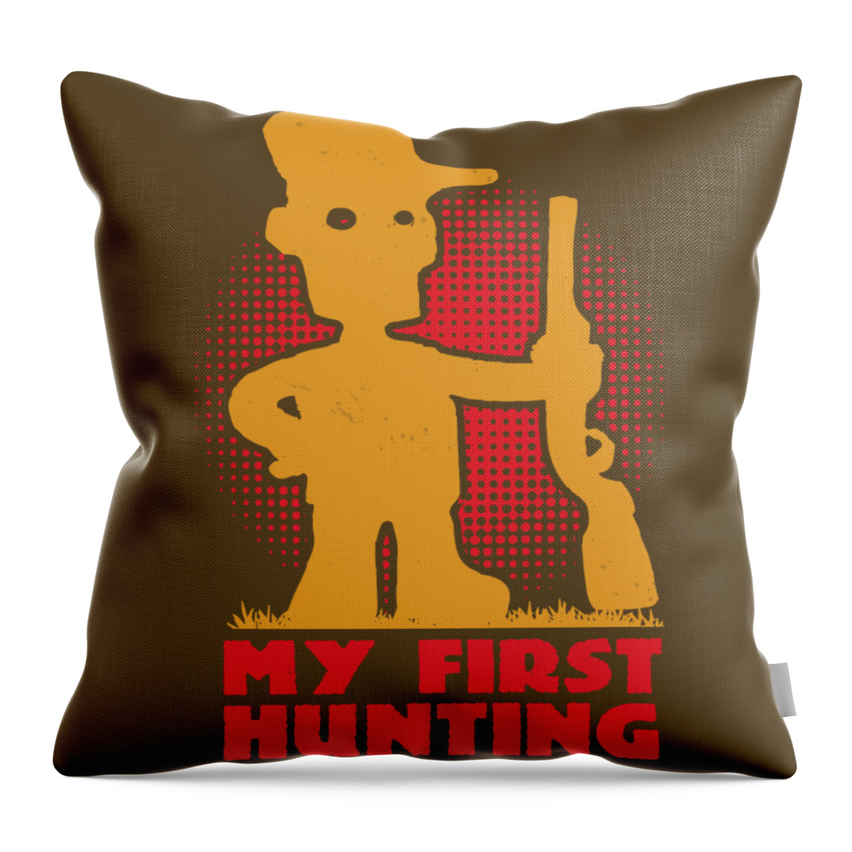 Hunter Throw Pillow featuring the digital art Hunter Gift My First Hunting Funny Hunting Quote by Jeff Creation