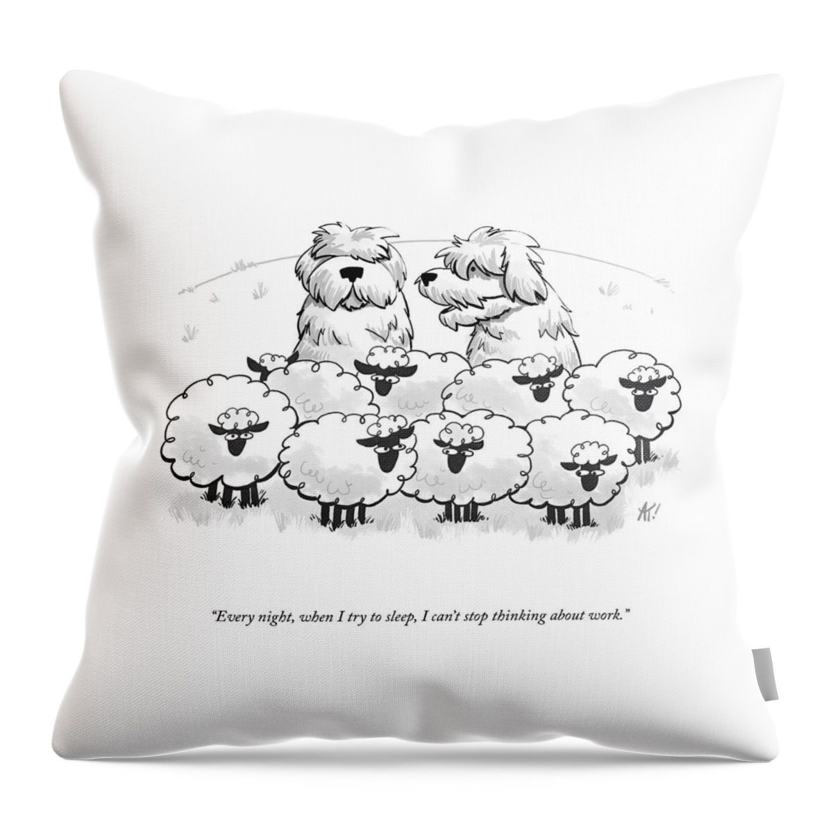 I Can't Stop Thinking About Work Throw Pillow