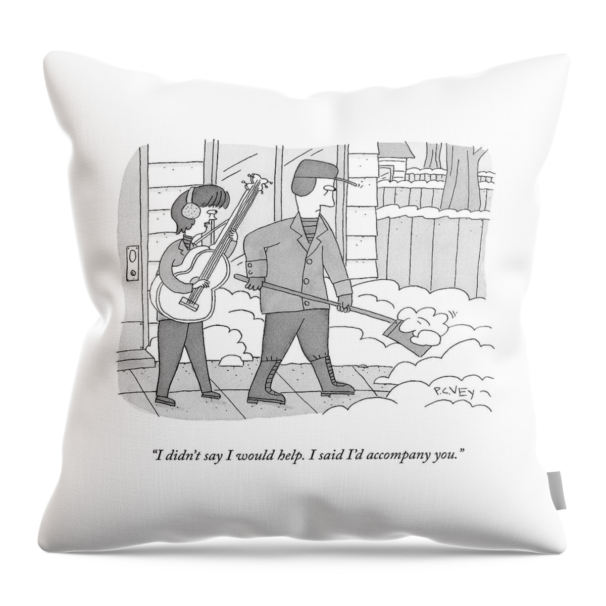I Didn't Say I Would Help Throw Pillow