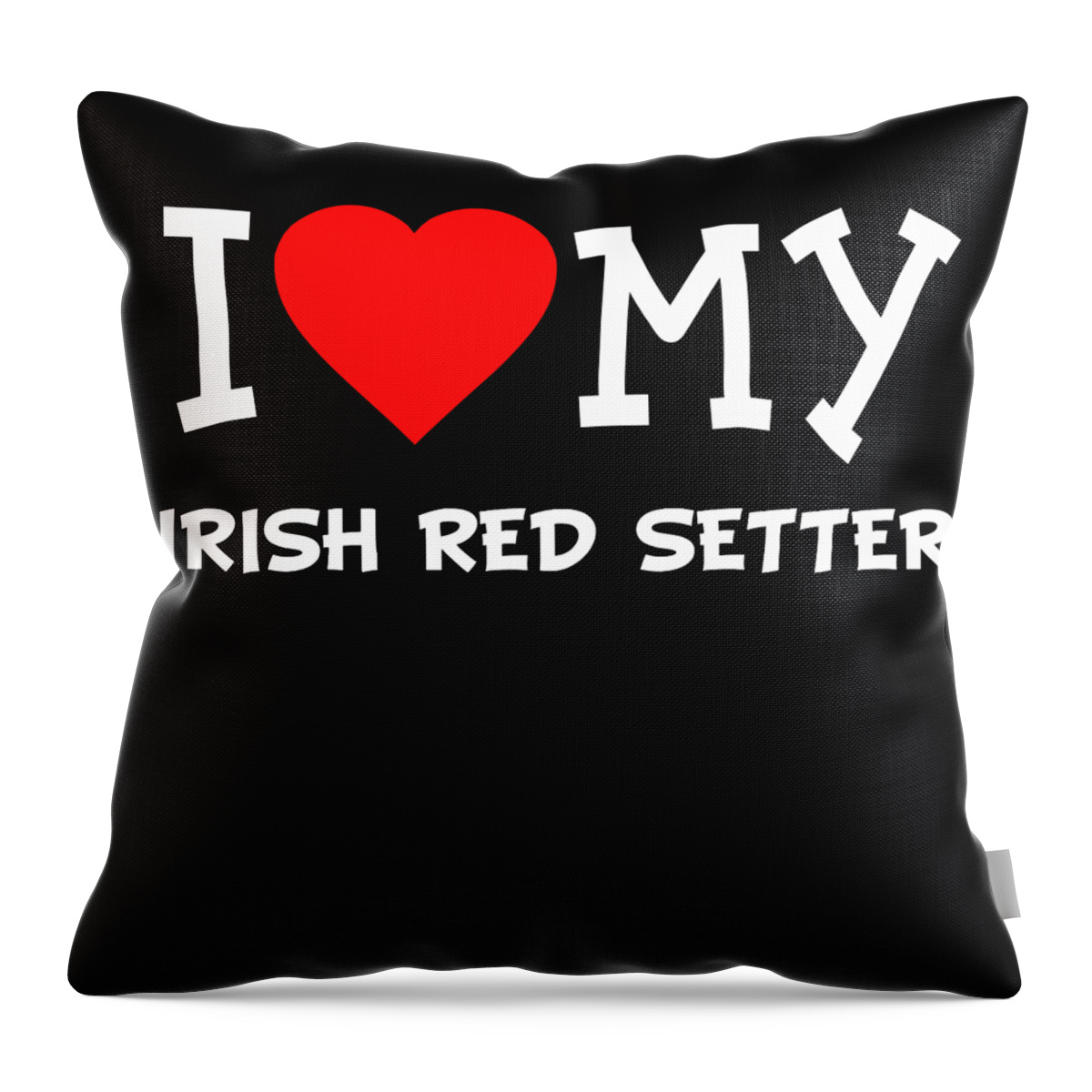 Pet Throw Pillow featuring the digital art I Love My Irish Red Setter Dog Breed by Flippin Sweet Gear