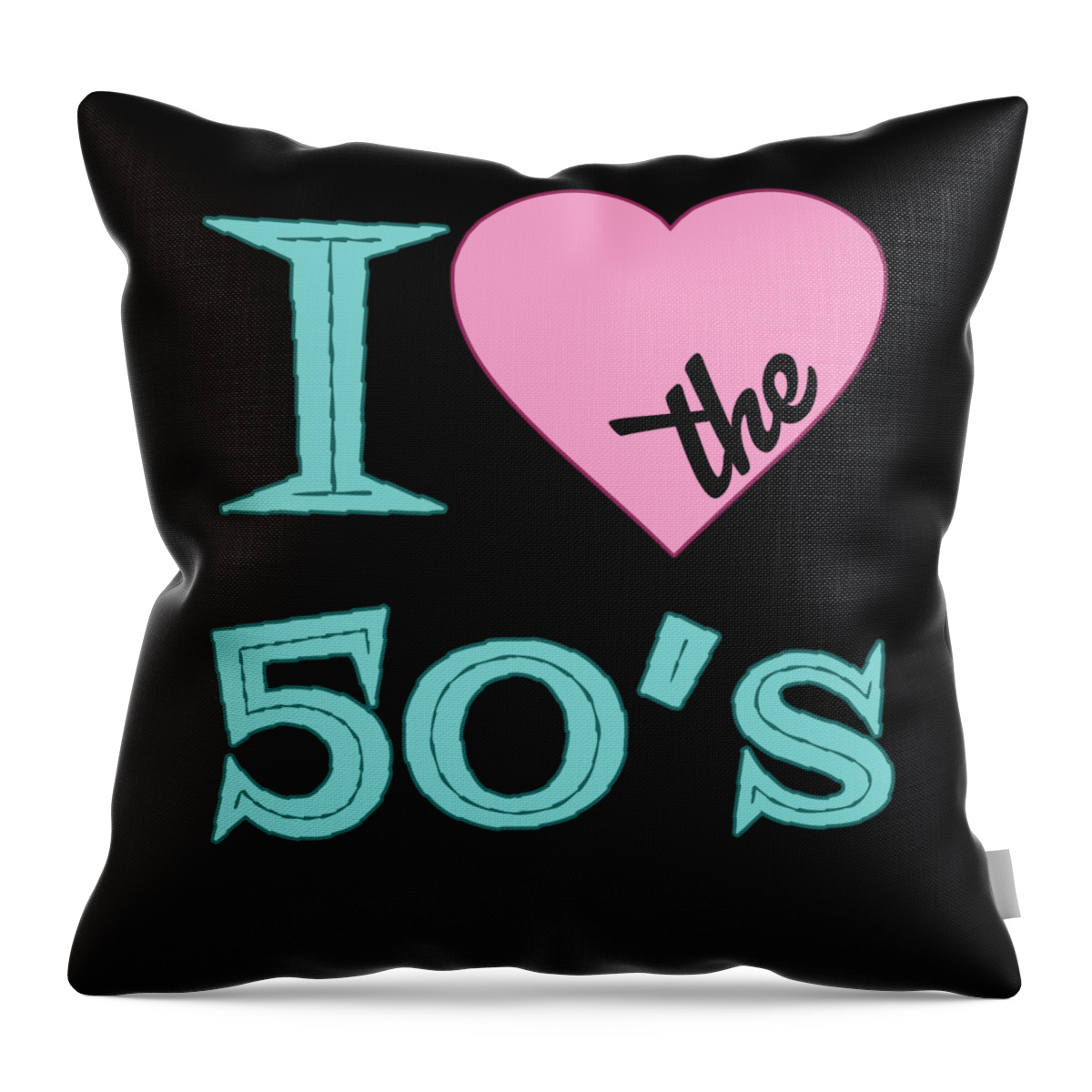 I Love The 50 S Throw Pillow featuring the digital art I Love The 50s by Flippin Sweet Gear