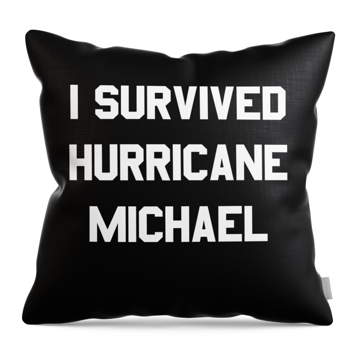 2018 Throw Pillow featuring the digital art I Survived Hurricane Michael by Flippin Sweet Gear