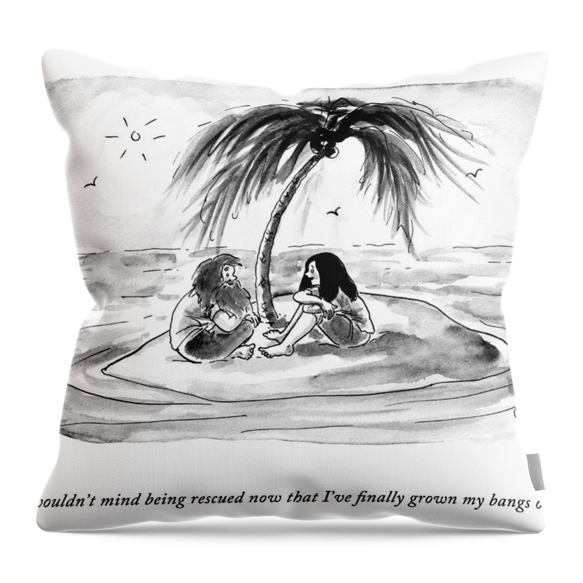 I Wouldn't Mind Being Rescued Throw Pillow