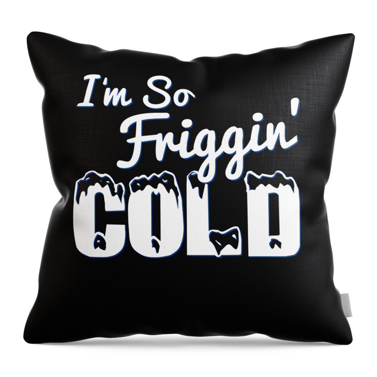 Christmas 2023 Throw Pillow featuring the digital art IM So Friggin Cold by Flippin Sweet Gear