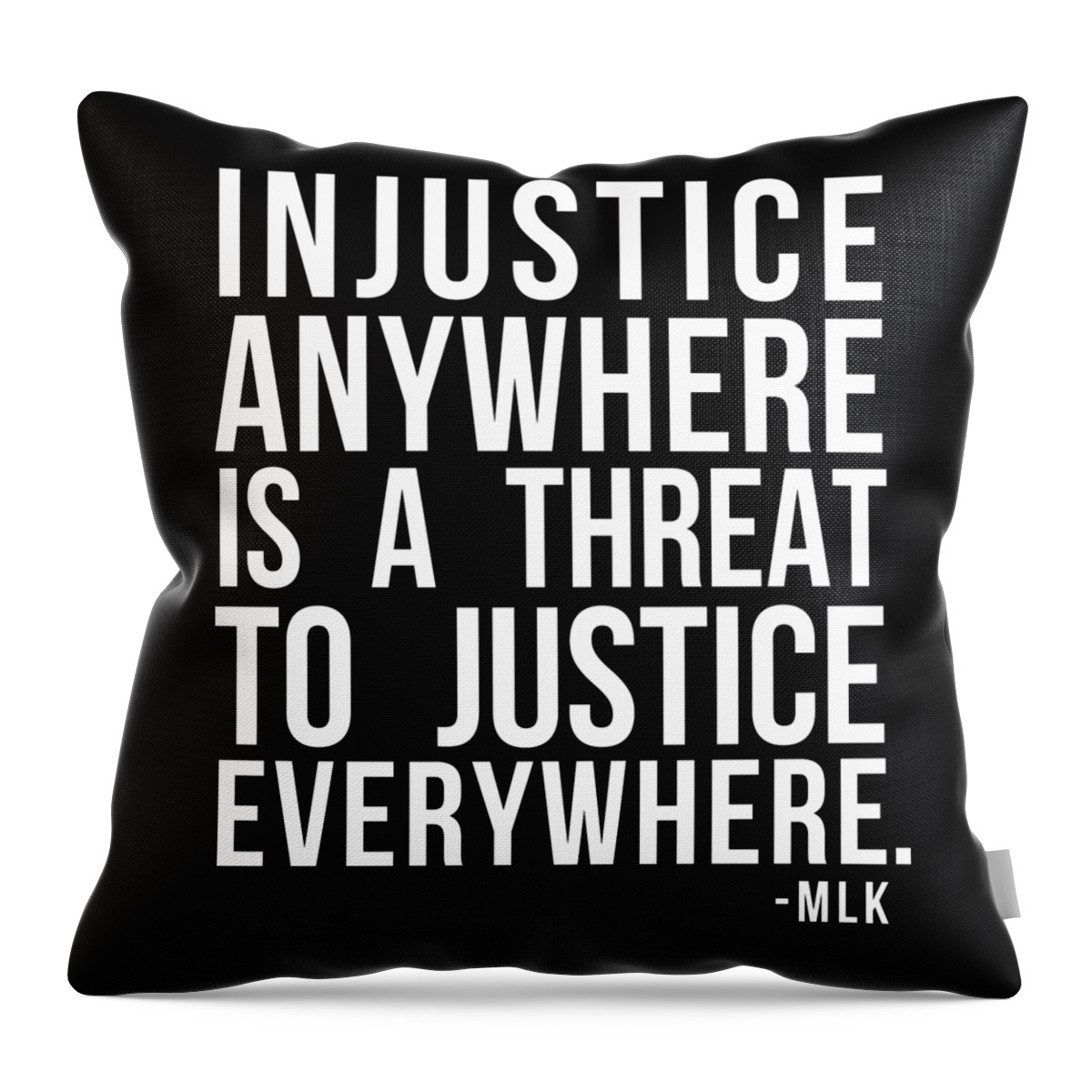 Funny Throw Pillow featuring the digital art Injustice Anywhere Is A Threat To Justice Everywhere by Flippin Sweet Gear