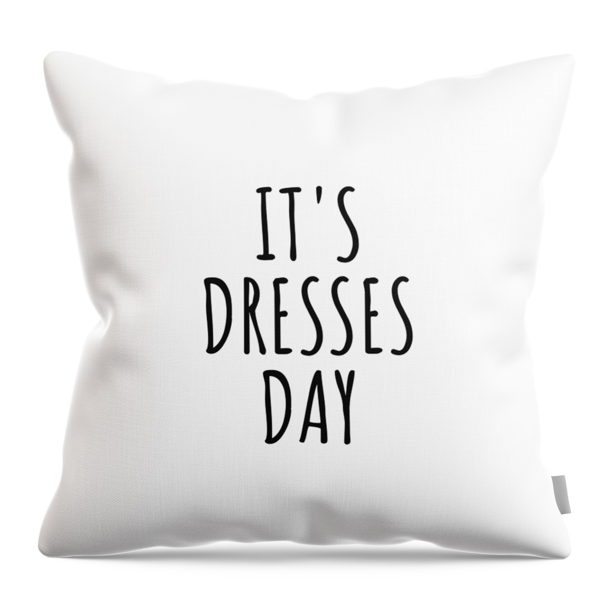 Dresses Gift Throw Pillow featuring the digital art It's Dresses Day by Jeff Creation