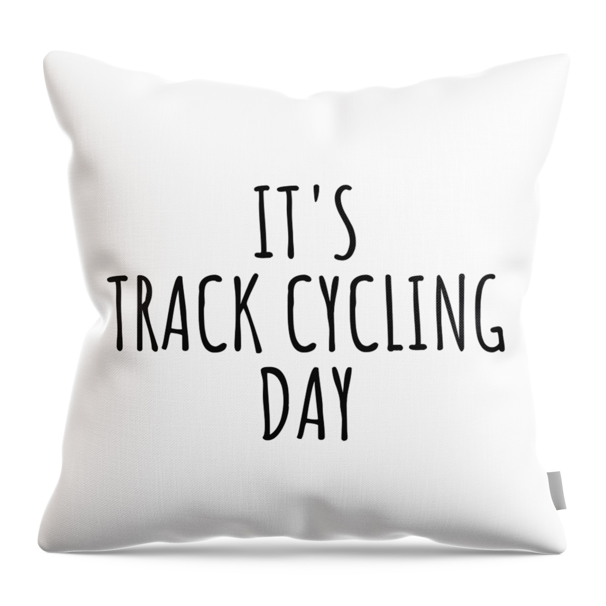 Track Cycling Gift Throw Pillow featuring the digital art It's Track Cycling Day by Jeff Creation