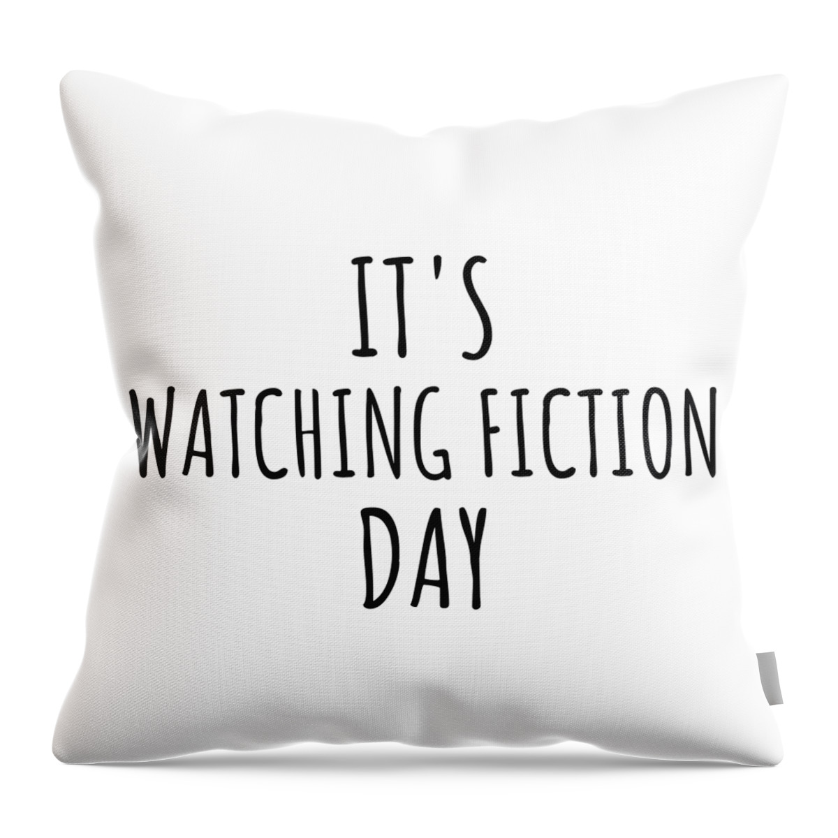 Watching Fiction Gift Throw Pillow featuring the digital art It's Watching Fiction Day by Jeff Creation
