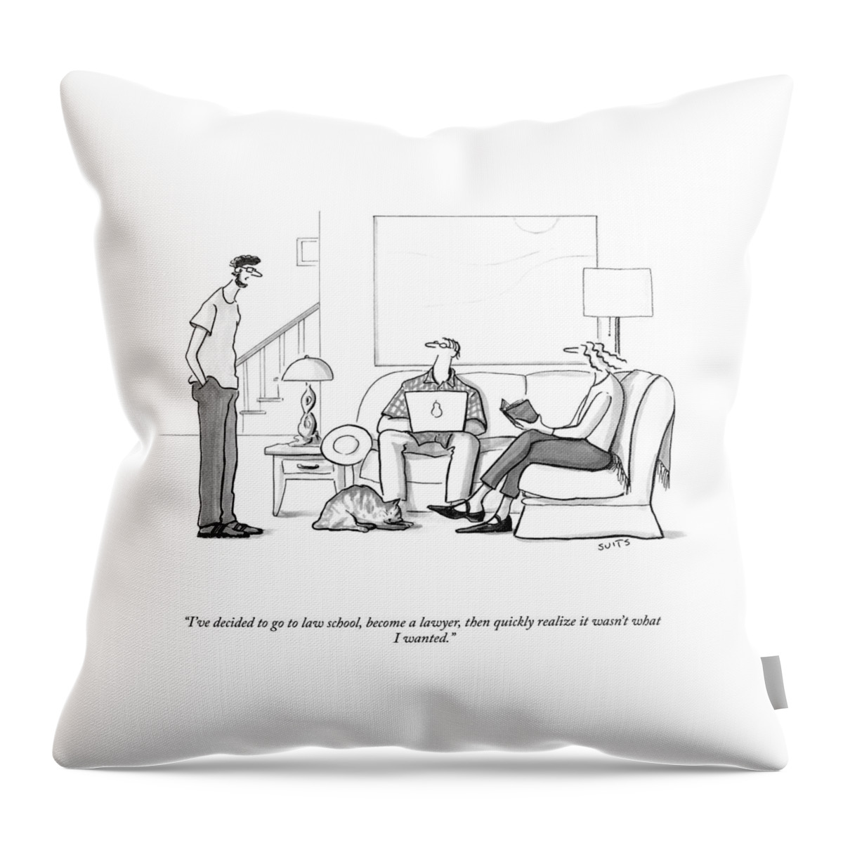 I've Decided To Go To Law School Throw Pillow
