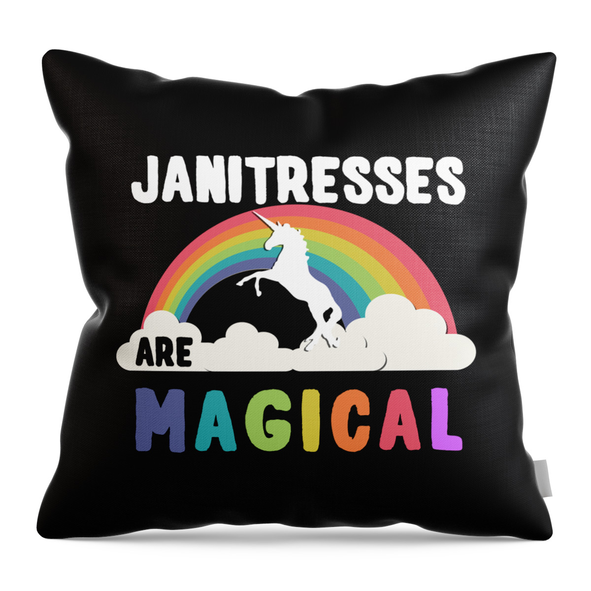 Funny Throw Pillow featuring the digital art Janitresses Are Magical by Flippin Sweet Gear