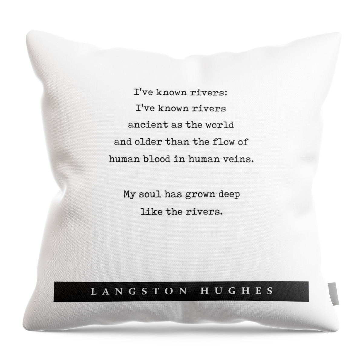Langston Hughes Quote Throw Pillow featuring the mixed media Langston Hughes, Rivers - Quote Print - Minimal Literary Poster 02 by Studio Grafiikka