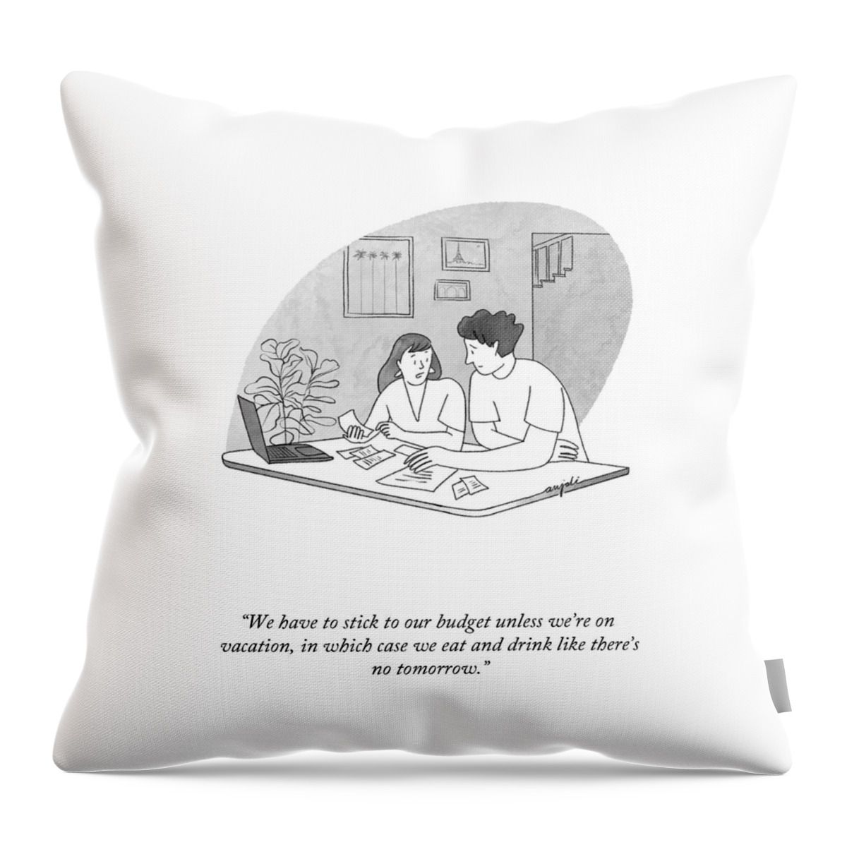 Like There Is No Tomorrow Throw Pillow