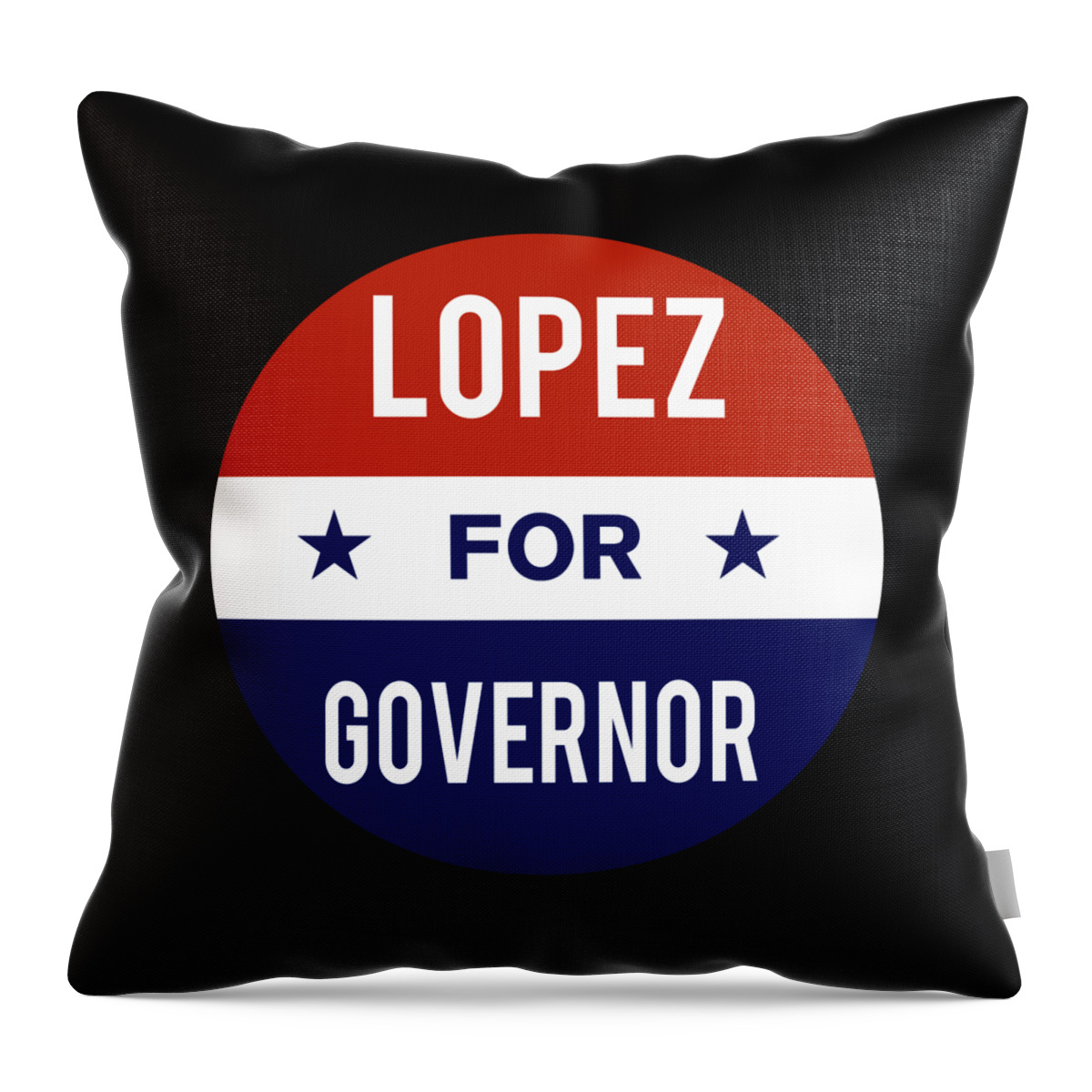 Election Throw Pillow featuring the digital art Lopez For Governor by Flippin Sweet Gear