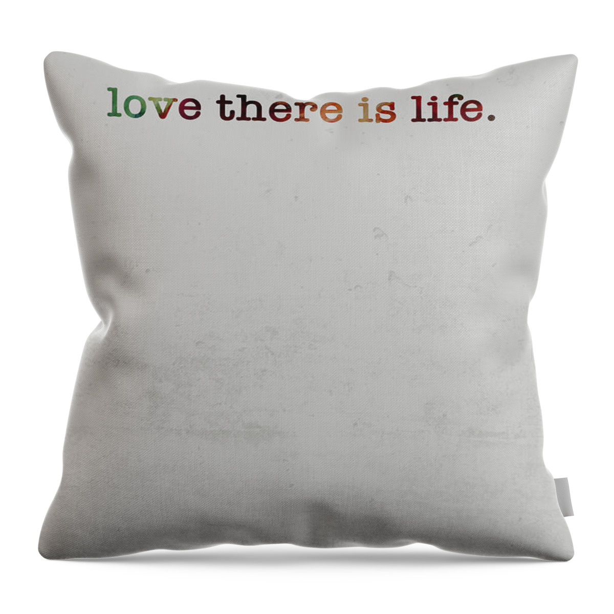 Mahatma Gandhi Throw Pillow featuring the mixed media Mahatma Gandhi Famous Quote Colorful Art Where There Is Love There Is Life by Design Turnpike